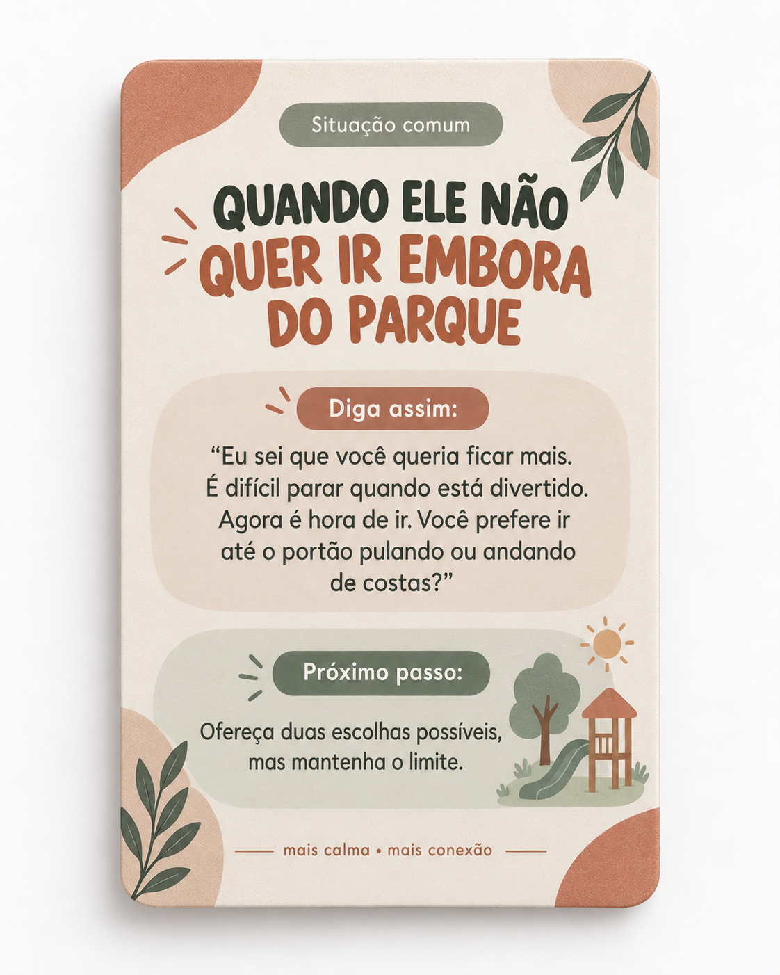 Carta do baralho: Quando ele não quer ir embora do parque